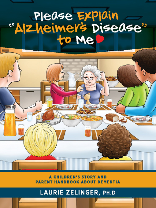 Title details for Please Explain Alzheimer's Disease to Me by Laurie Zelinger - Available